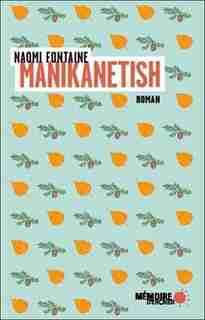 Manikanetish, Petite Marguerite by Naomi Fontaine