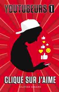 YOUTUBEURS 1: Clique sur j'aime de Olivier Simard