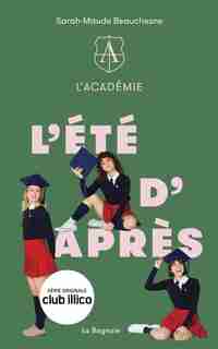 ACADÉMIE TOME 2 L'ÉTÉ D'APRÈS de Sarah-Maude Beauchesne