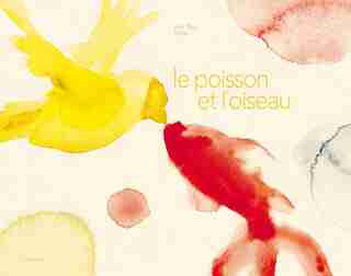 LE POISSON ET L'OISEAU de Kim Thúy