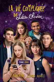LA VIE COMPLIQUÉE DE LÉA OLIVIER TOME 0 SÉRIE TÉLÉ de Catherine Girard-Audet