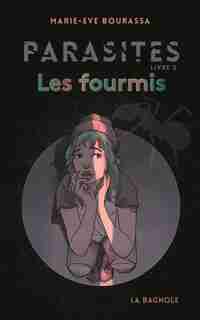 Parasites Tome 2 de Marie-Eve Bourassa