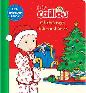 Baby Caillou: Christmas Hide-and-seek: A Lift-the-flap Book by Anne Paradis