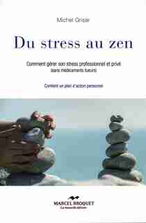 DU STRESS AU ZEN by MICHEL Grisar