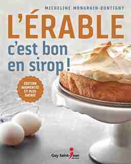 L'ÉRABLE C'EST BON EN SIROP de Micheline Mongrain-Dontigny