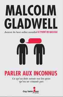 Parler aux inconnus by Malcolm Gladwell