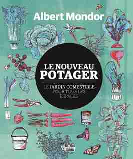 LE NOUVEAU POTAGER de Albert Mondor