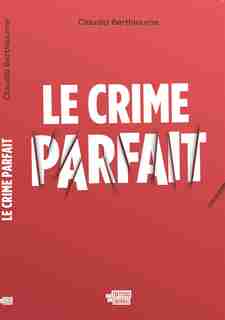 CRIME PARFAIT de Claudia Berthiaume