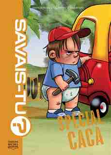 Spécial caca Savais-tu? by Alain M. Bergeron