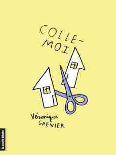 COLLE-MOI de Véronique Grenier