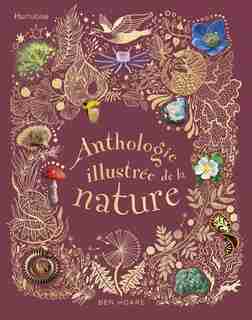 Anthologie Illustrée De La Nature by Ben Hoare