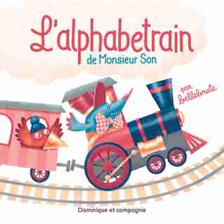 L’alphabetrain de Monsieur Son de Bellebrute