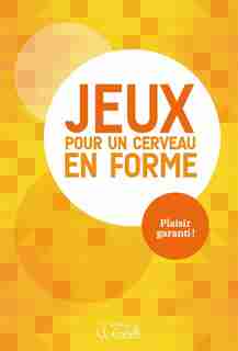 Jeux Pour Un Cerveau En Forme Tome 1 by COLLECTIF