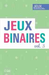 JEUX BINAIRES TOME 3 by COLLECTIF