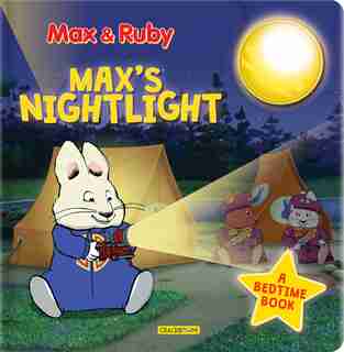 Max & Ruby: Max's Nightlight: A Bedtime Book by Nelvana