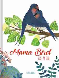Mama Bird Lost An Egg by Evelyne Fournier