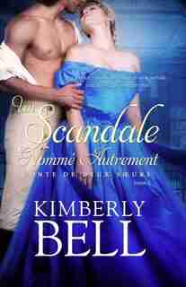 Conte de deux sœurs 2 Un scandale nommé autrement by Kimberly Bell