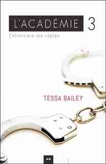 L'ACADÉMIE TOME 3 by TESSA Tessa Bailey