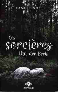 LES SORCIÈRES DE VAN D. BEEK by CAMILLE Noël