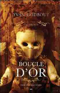 Les contes interdits Boucle d'or by Yvan Godbout