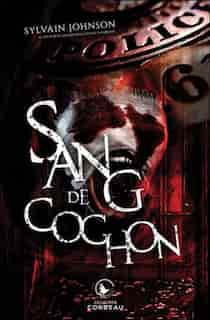 Sang de cochon by Sylvain Johnson