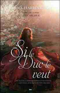 LES CARLISLE TOME 1 SI LE DUC LE VEUT by Anna Harrington