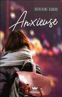 ANXIEUSE by Katherine Girard