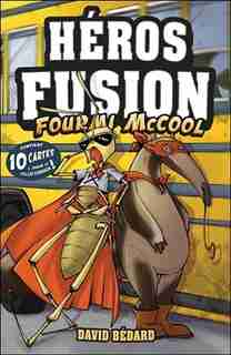 HÉROS FUSION TOME 4 FOURMI MCCOOL by DAVID Bédard