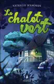 Le Chalet Vert by Nathalie D'Amours