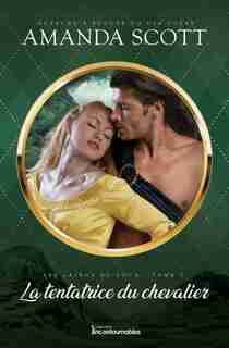LES LAIRDS DU LOCH TOME 2 LA TENTATRICE DU CHEVALIER by Amanda Scott