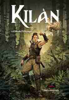 KILAN, FILS DE L'OLYMPE TOME 1 LES MERCENAIRES DE CHRONOS by Yves Trottier