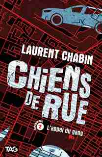 Chien de rue: L’appel du gang Tome 2 by Laurent Chabin