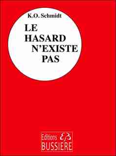 Le hasard n'existe pas by K.O. Schmidt