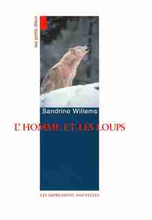 Homme et les loups (L') by Sandrine Willems