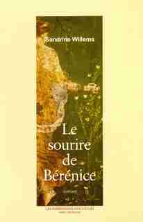Sourire de Bérénice (Le) by Sandrine Willems