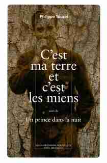 C'est ma terre et c'est les miens - Un prince dans la nuit by Philippe Touzet