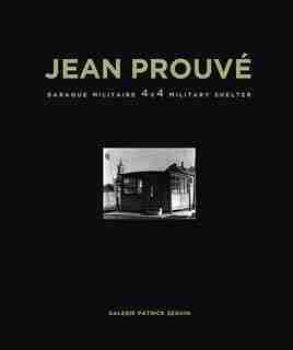 Jean Prouvé: Baraque Militaire 4x4 Military Shelter, 1939 by Jean Prouvé
