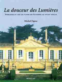 Douceur des Lumières (La) by Michel Figeac