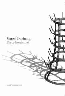 Marcel Duchamp: Porte-bouteilles by Marcel Duchamp