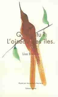 Qui es-tu? l'oiseau des îles by Lisa Bresner