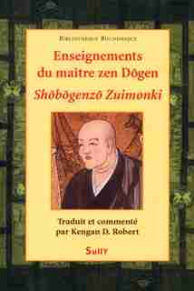 Enseignements du maître zen Dogen by Kengan D. Robert