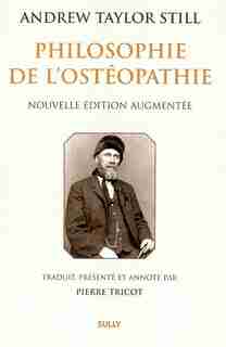 Philosophie de l'ostéopathie by Andrew Taylor Still
