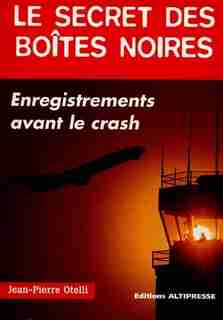 Secret des boîtes noires (Le) by Jean-Pierre Otelli