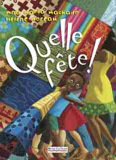 Quelle fête! by Ana Maria Machado