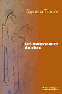 Moustaches du chat (Les) by Sayouba Traoré