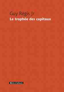 Trophée des capitaux (Le) by Guy Jr Régis