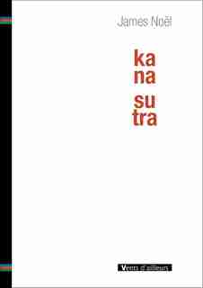 Kana sutra by James Noël