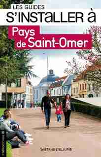 S'installer dans le Pays de Saint-Omer by Gaëtane Deljurie