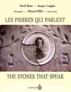 Stones That Speak: Two Centuries Of Jewish Life In Quebec by David Rome