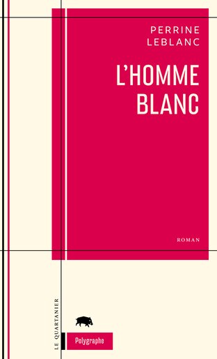 Homme blanc (L') by Perrine Leblan